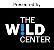 Presented by The Wild Center