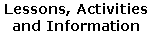 Lesson plans, activities, information